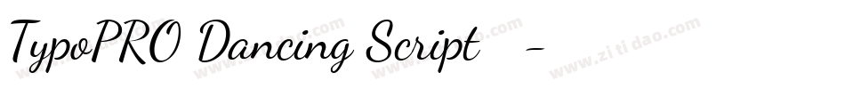 TypoPRO Dancing Script转换器字体转换